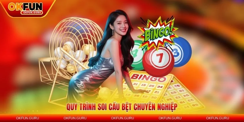 quy trinh soi cau bet